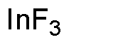 Indium(III) fluoride anhydrous